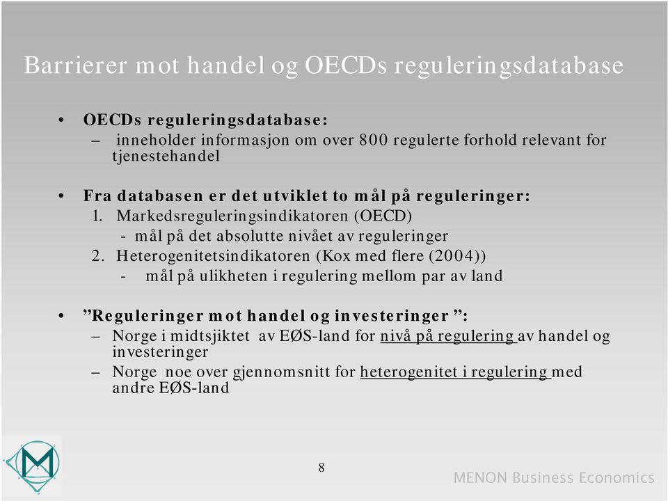 Markedsreguleringsindikatoren (OECD) - mål på det absolutte nivået av reguleringer 2.