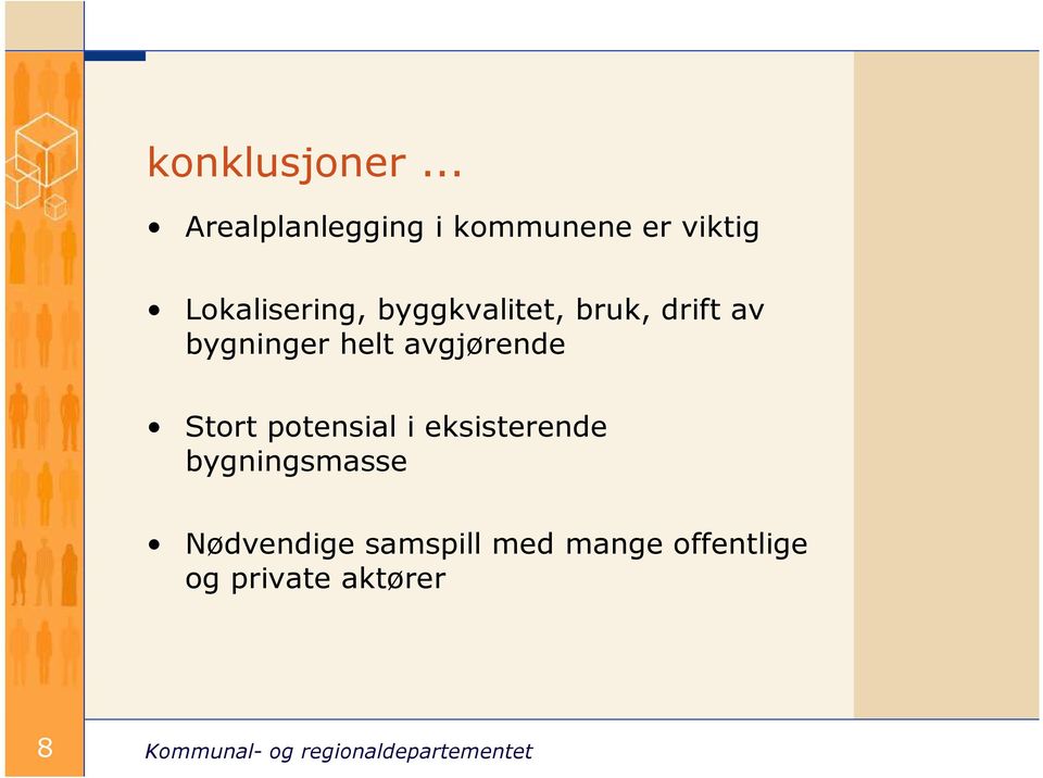 byggkvalitet, bruk, drift av bygninger helt avgjørende