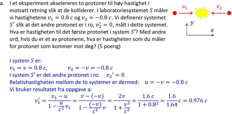 Hva er hastigheten til det første protonet i system?