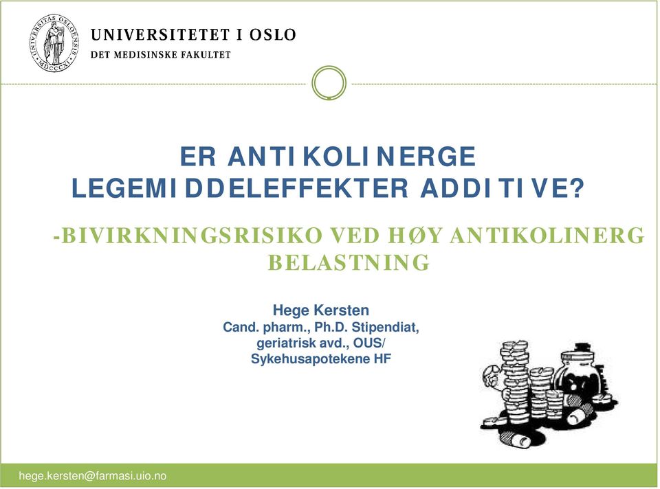 BELASTNING Hege Kersten Cand. pharm., Ph.D.