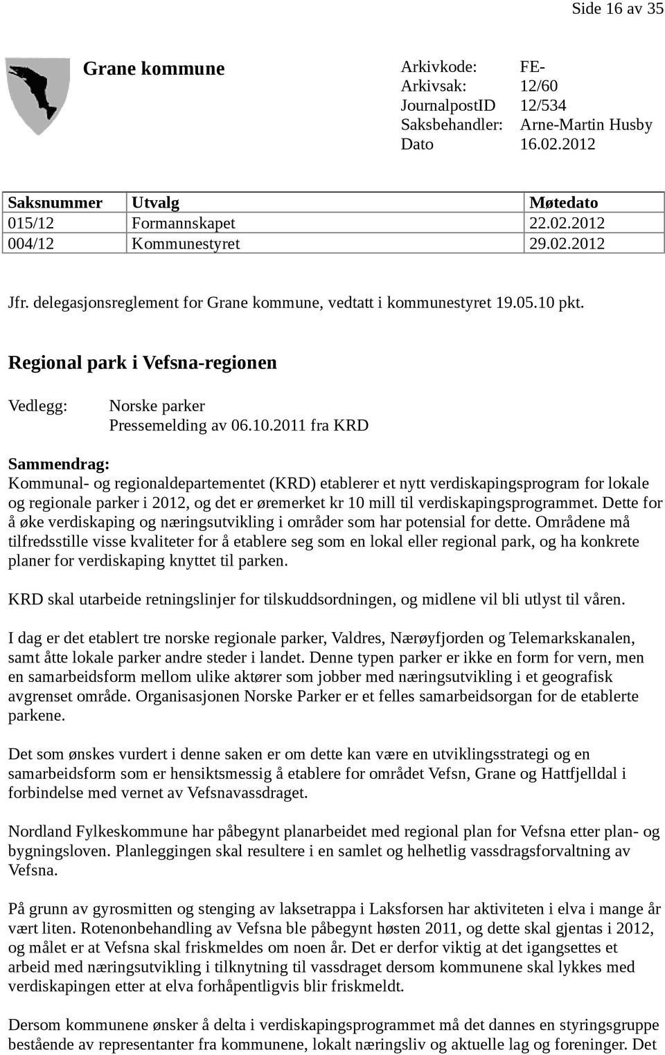 pkt. Regional park i Vefsna-regionen Vedlegg: Norske parker Pressemelding av 06.10.