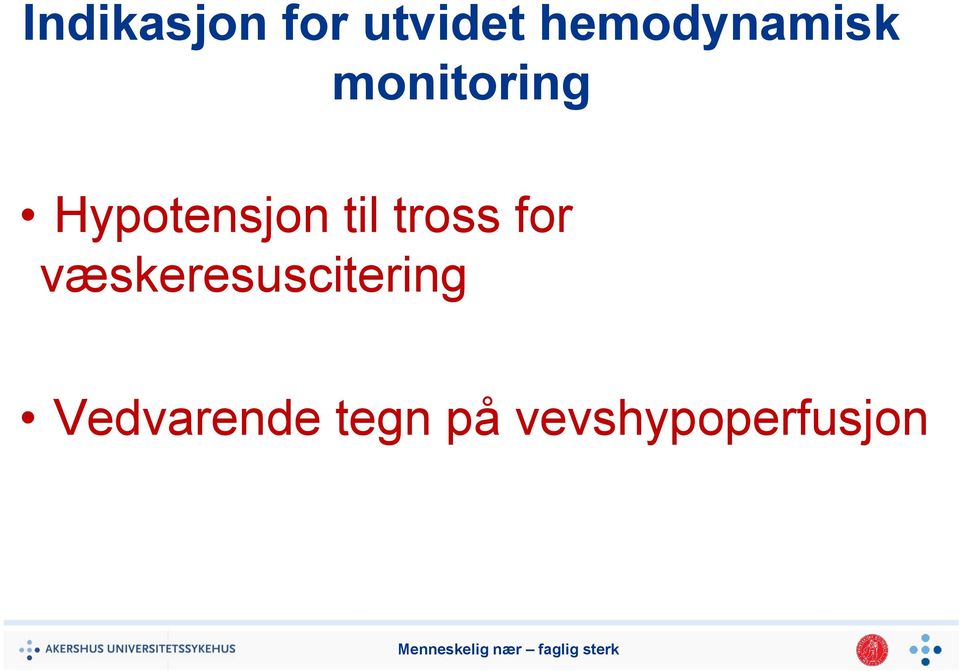 Hypotensjon til tross for