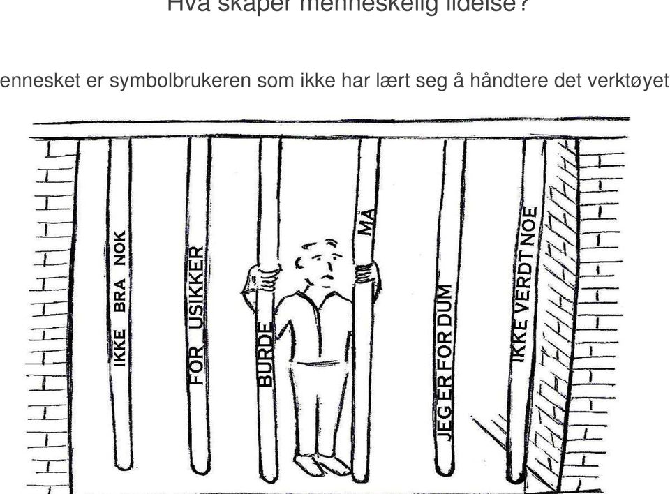 ennesket er symbolbrukeren