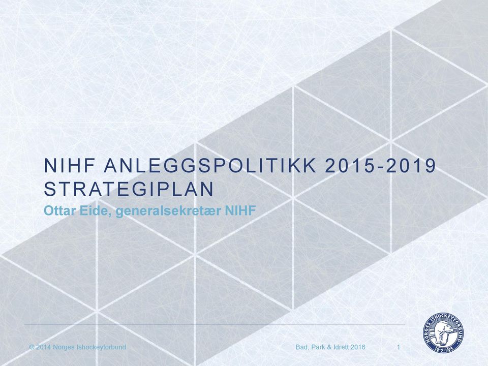 generalsekretær NIHF 2014 Norges