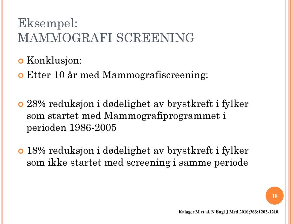 som startet med Mammografiprogrammet i perioden 1986-2005 18% reduksjon