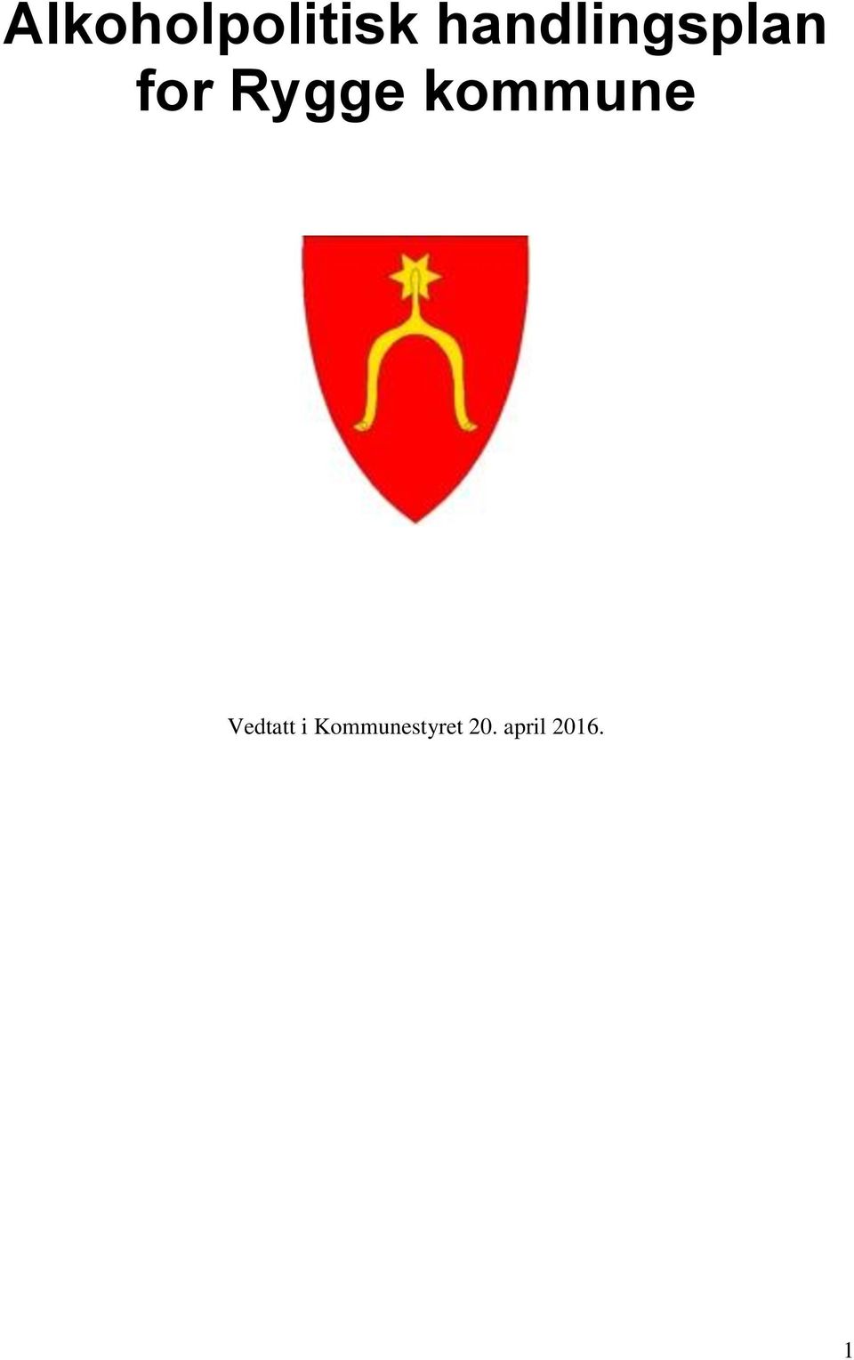 Rygge kommune Vedtatt