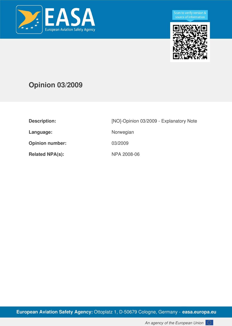 NPA(s): NPA 2008-06 European Aviation Safety Agency: Ottoplatz