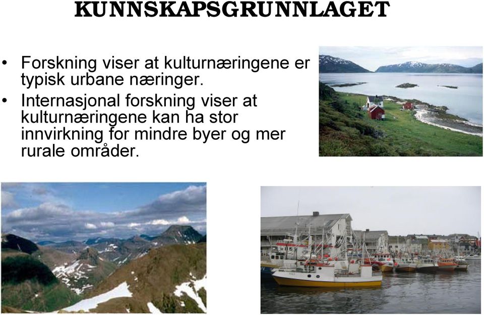 Internasjonal forskning viser at kulturnæringene