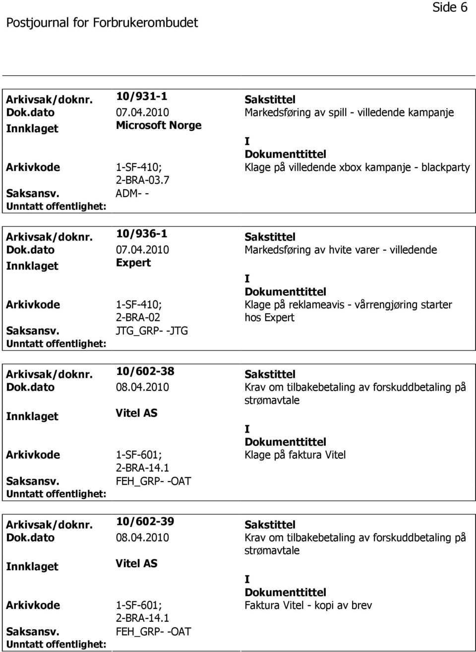 2010 Markedsføring av hvite varer - villedende nnklaget Expert 1-SF-410; 2-BRA-02 Klage på reklameavis - vårrengjøring starter hos Expert JTG_GRP- -JTG