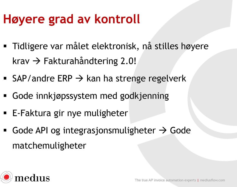 SAP/andre ERP à kan ha strenge regelverk Gode innkjøpssystem med