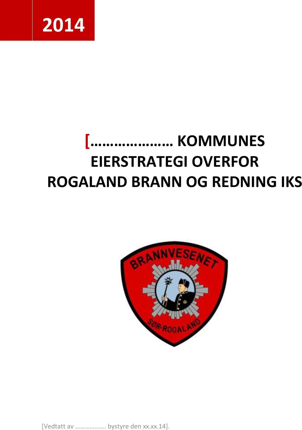 ROGALAND BRANN OG REDNING