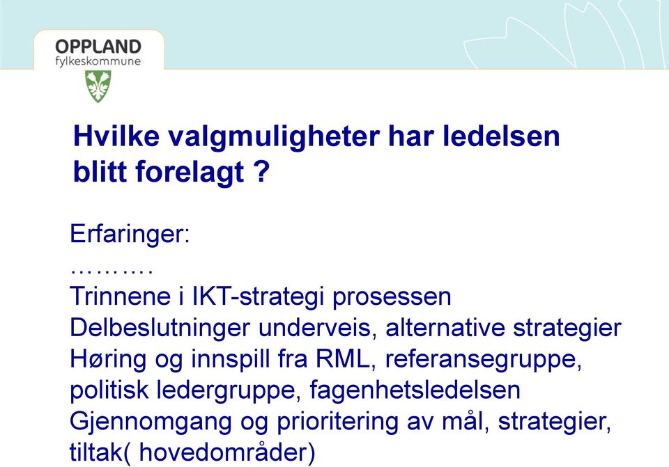 strategier Høring og innspill fra RML, referansegruppe, politisk