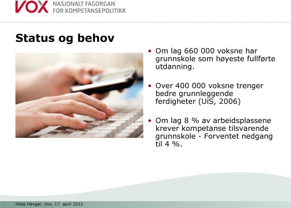 Over 400 000 voksne trenger bedre grunnleggende ferdigheter