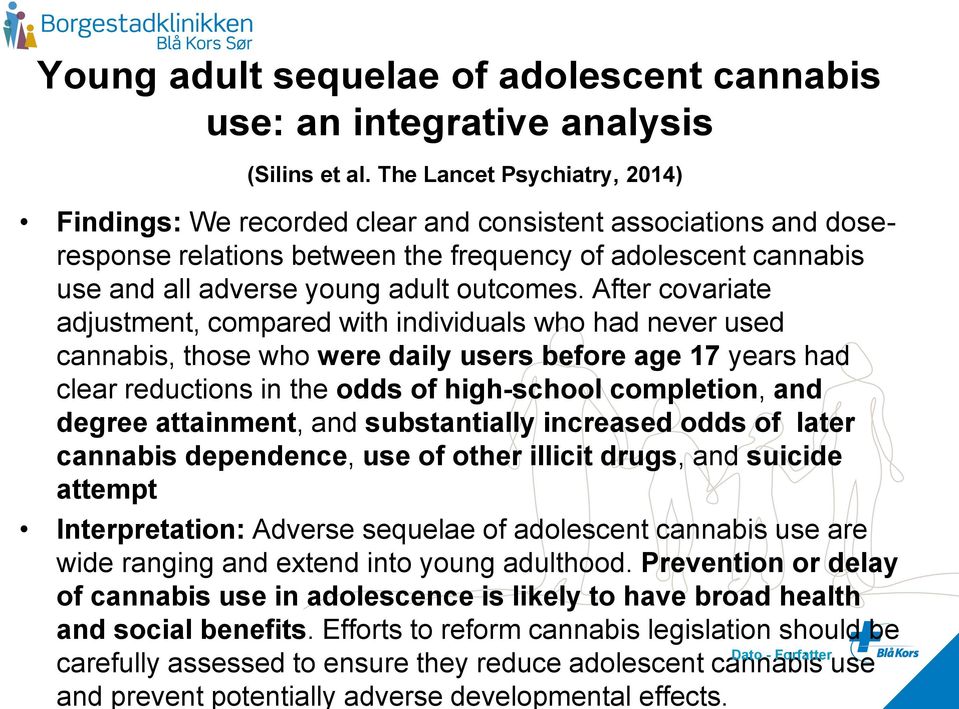 After covariate adjustment, compared with individuals who had never used cannabis, those who were daily users before age 17 years had clear reductions in the odds of high-school completion, and