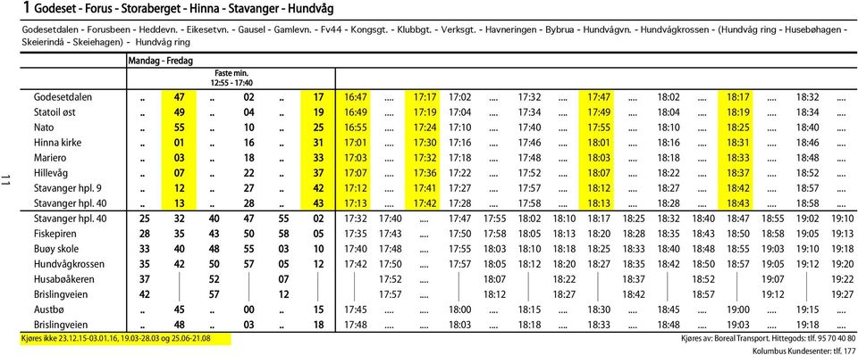 . 17 16:47 17:17 17:02 17:32 17:47 18:02 18:17 18:32 Statoil øst.. 49.. 04.. 19 16:49 17:19 17:04 17:34 17:49 18:04 18:19 18:34 Nato.. 55.. 10.