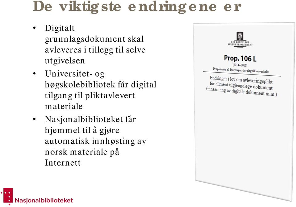 digital tilgang til pliktavlevert materiale Nasjonalbiblioteket får