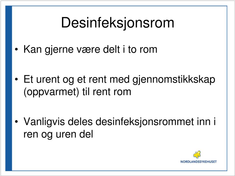 gjennomstikkskap (oppvarmet) til rent rom