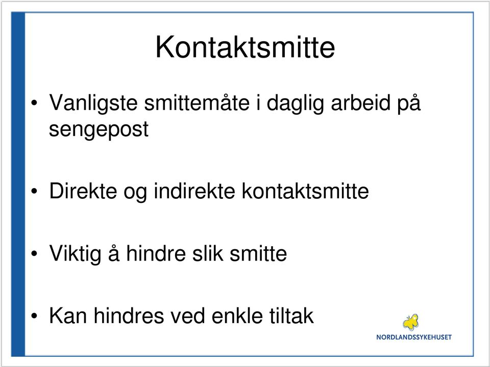 indirekte kontaktsmitte Viktig å