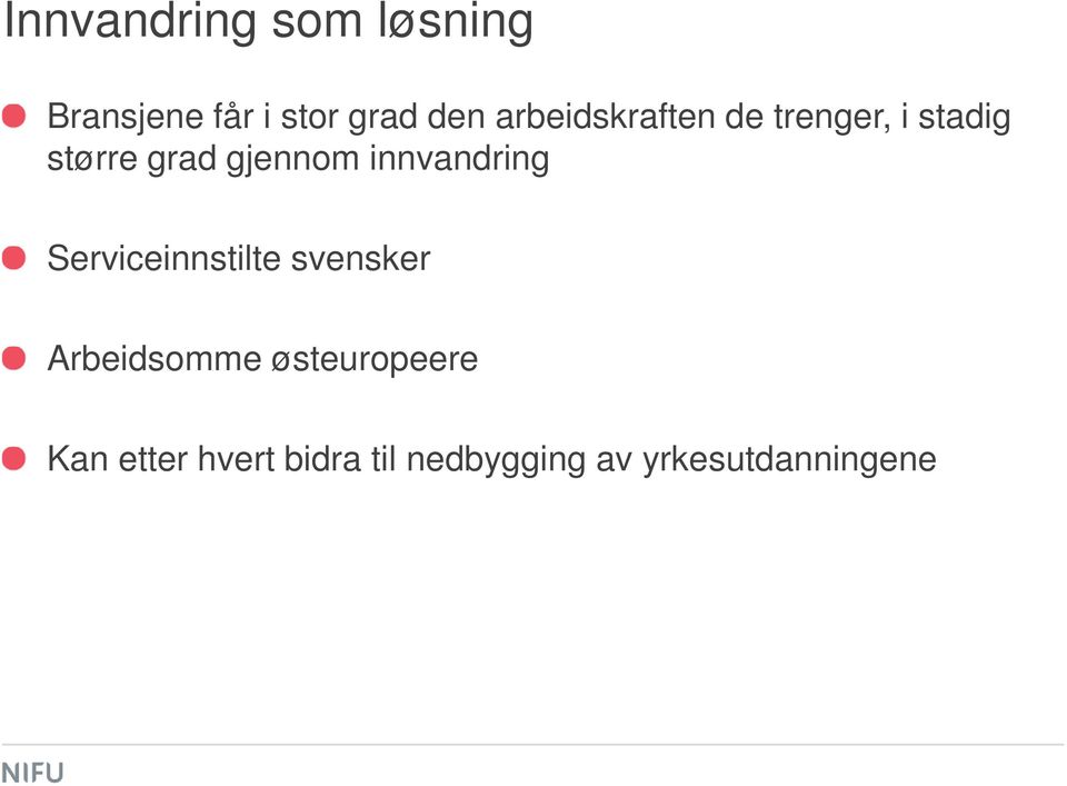 innvandring Serviceinnstilte svensker Arbeidsomme