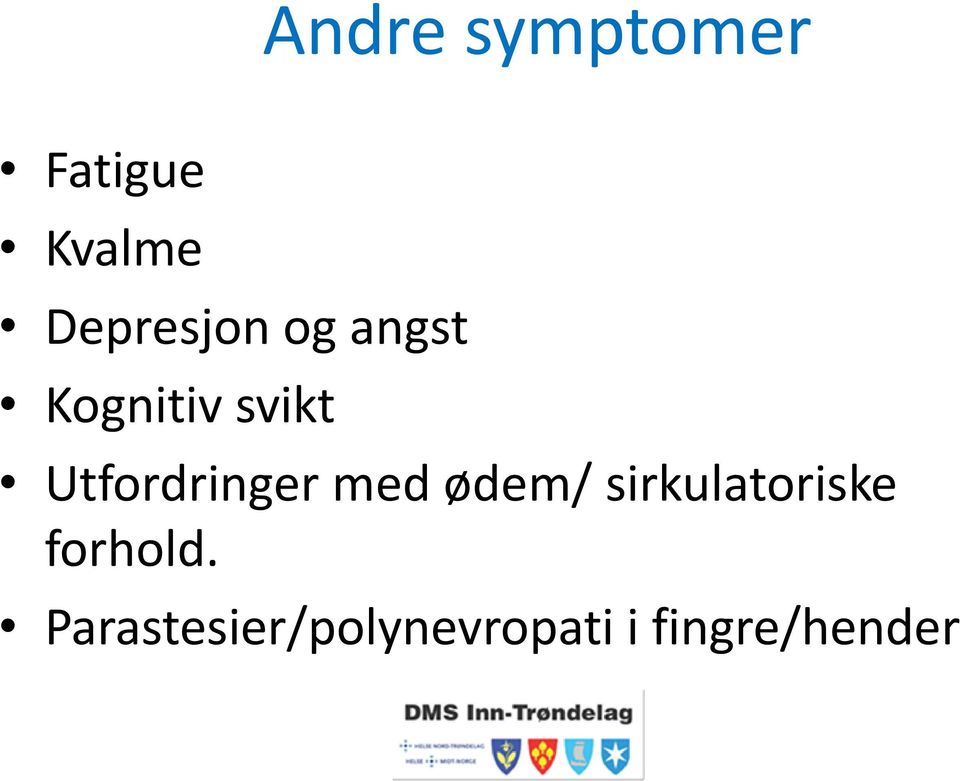 Utfordringer med ødem/ sirkulatoriske