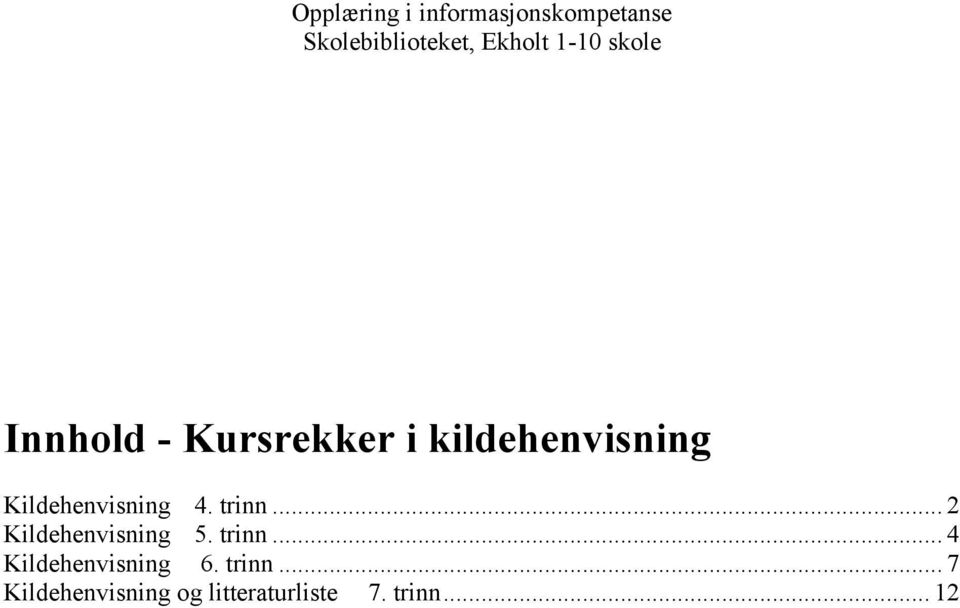 .. 2 Kildehenvisning 5. trinn.