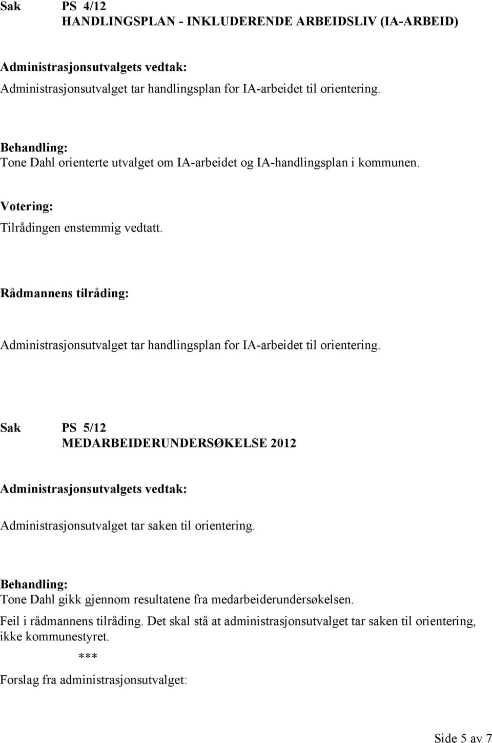 Administrasjonsutvalget tar handlingsplan for IA-arbeidet til orientering.