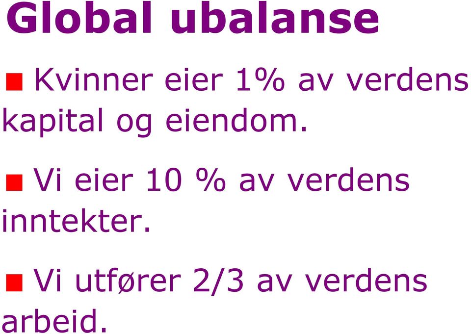 Vi eier 10 % av verdens