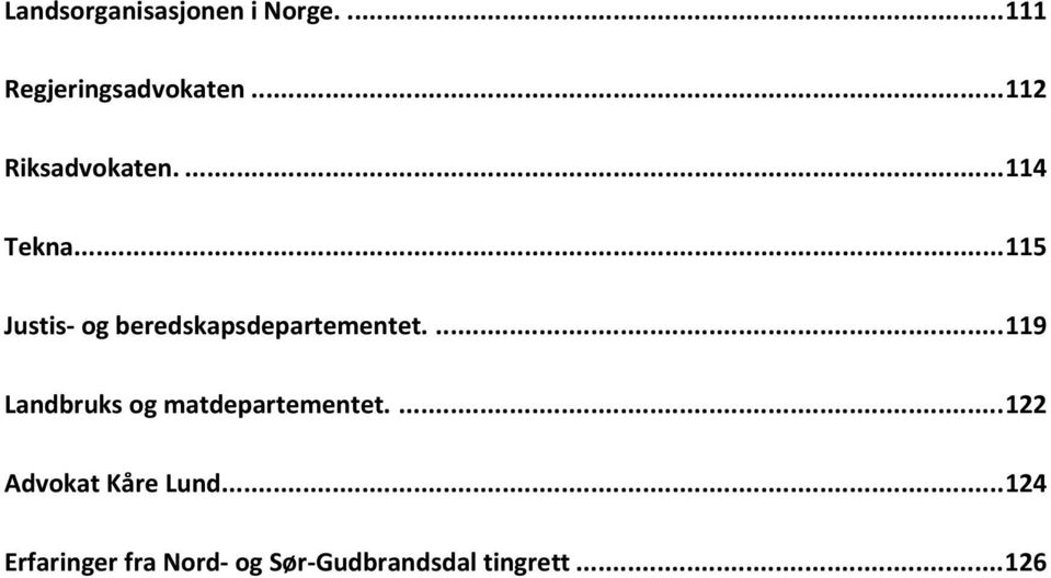 .. 115 Justis- og beredskapsdepartementet.