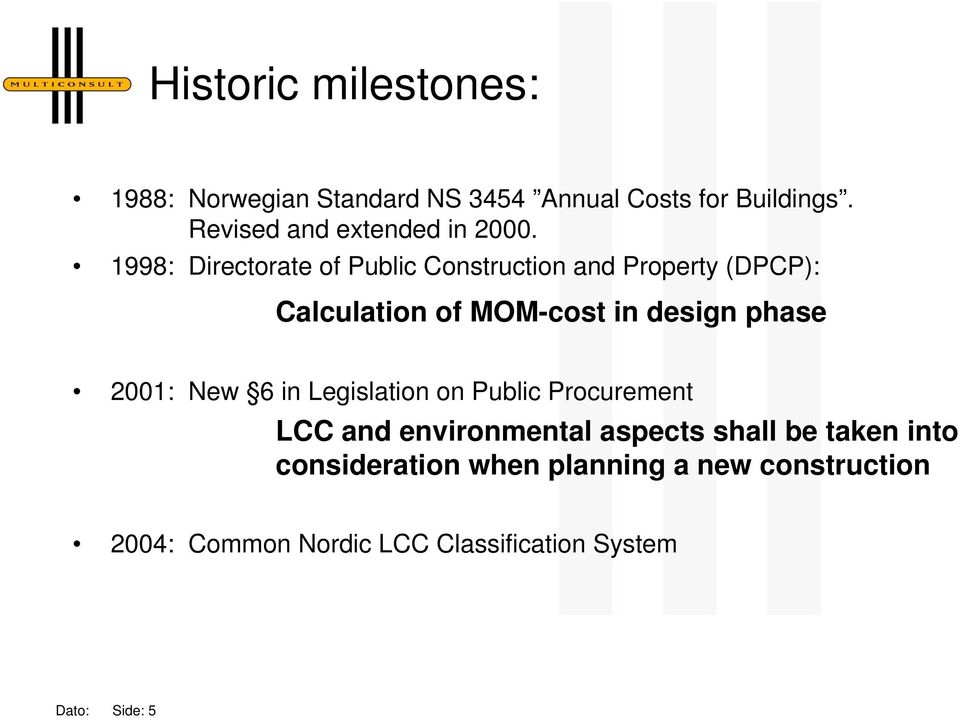 1998: Directorate of Public Construction and Property (DPCP): Calculation of MOM-cost in design phase