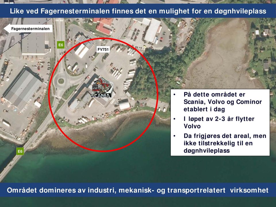 I løpet av 2-3 år flytter Volvo Da frigjøres det areal, men ikke tilstrekkelig til en