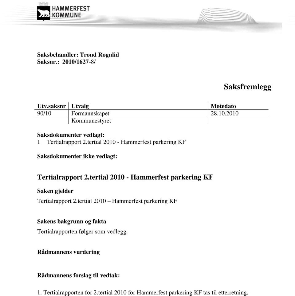 tertial 2010 - Hammerfest parkering KF Saken gjelder Tertialrapport 2.