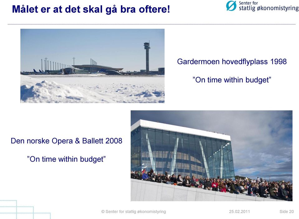 within budget Den norske Opera &