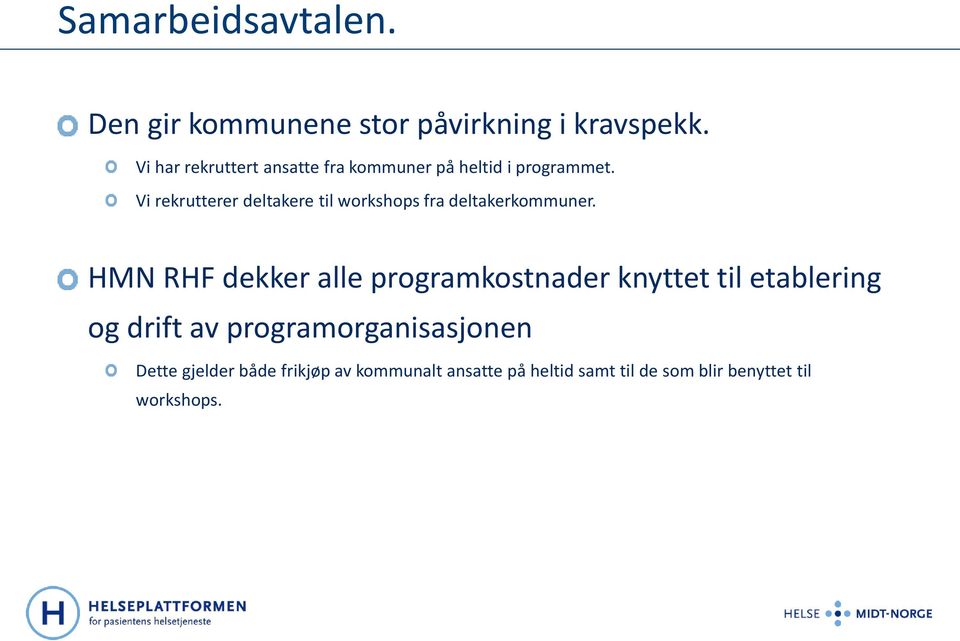 Vi rekrutterer deltakere til workshops fra deltakerkommuner.