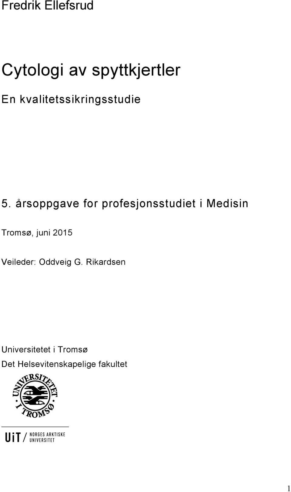 årsoppgave for profesjonsstudiet i Medisin Tromsø, juni