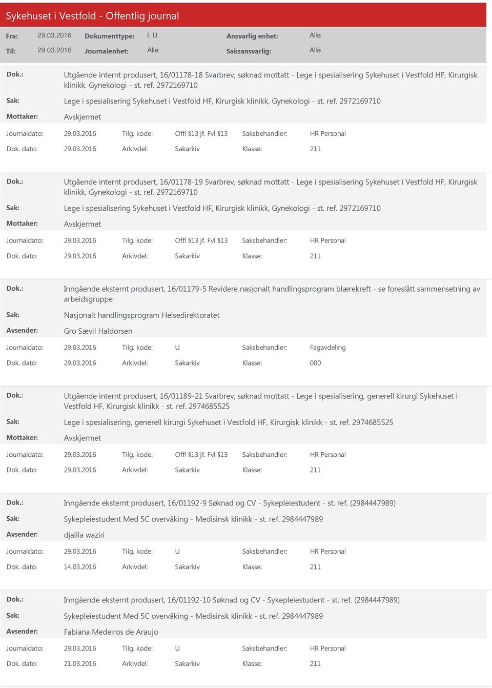 2972169710 tgående internt produsert, 16/01178-19 Svarbrev, søknad mottatt - Lege i spesialisering Sykehuset i Vestfold HF, Kirurgisk klinikk, Gynekologi - st. ref.