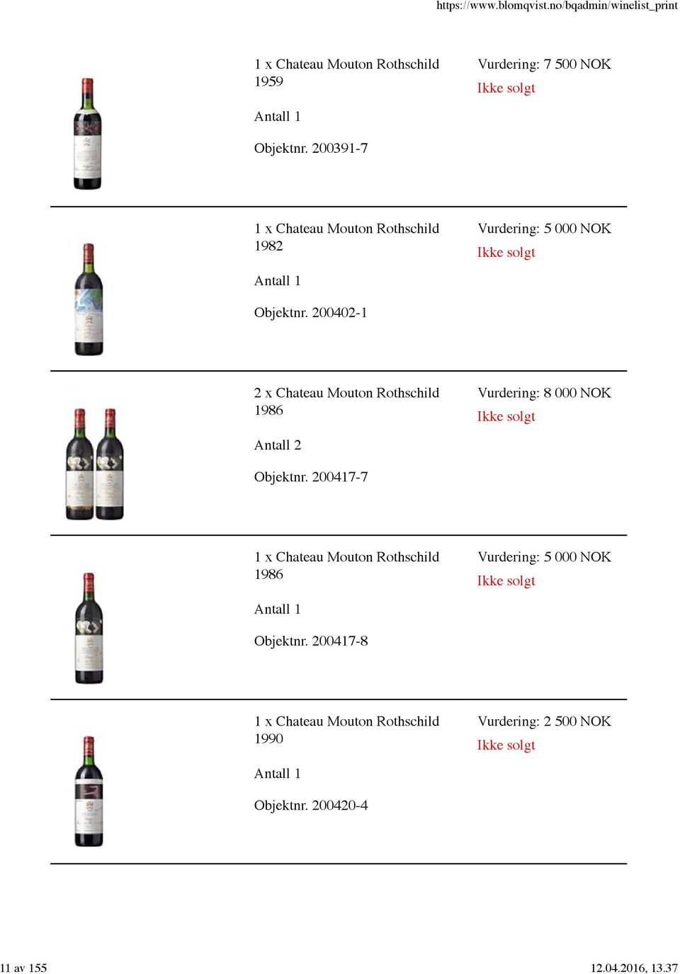 200402-1 2 x Chateau Mouton Rothschild 1986 Vurdering: 8 000 NOK Objektnr.