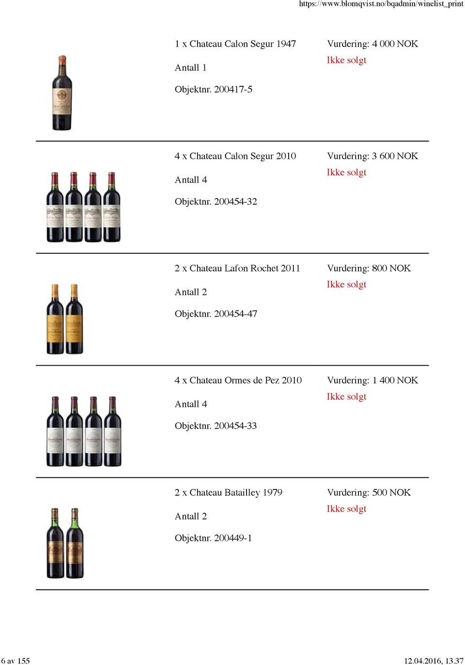 200454-32 2 x Chateau Lafon Rochet 2011 Vurdering: 800 NOK Objektnr.