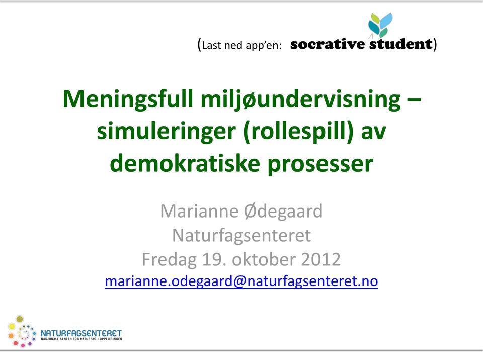 demokratiske prosesser Marianne Ødegaard