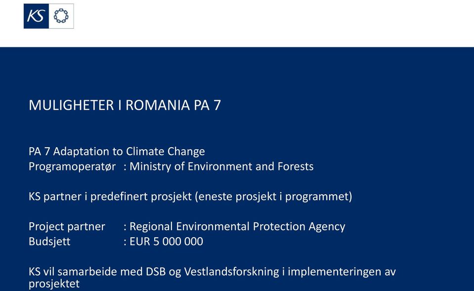 prosjekt i programmet) Project partner : Regional Environmental Protection Agency