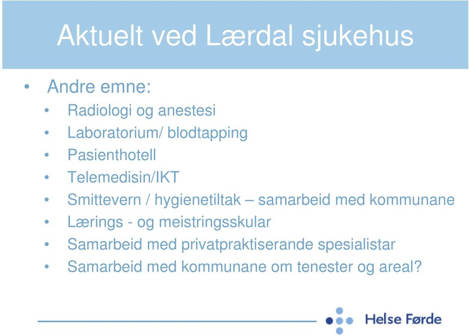 hygienetiltak samarbeid med kommunane Lærings - og meistringsskular