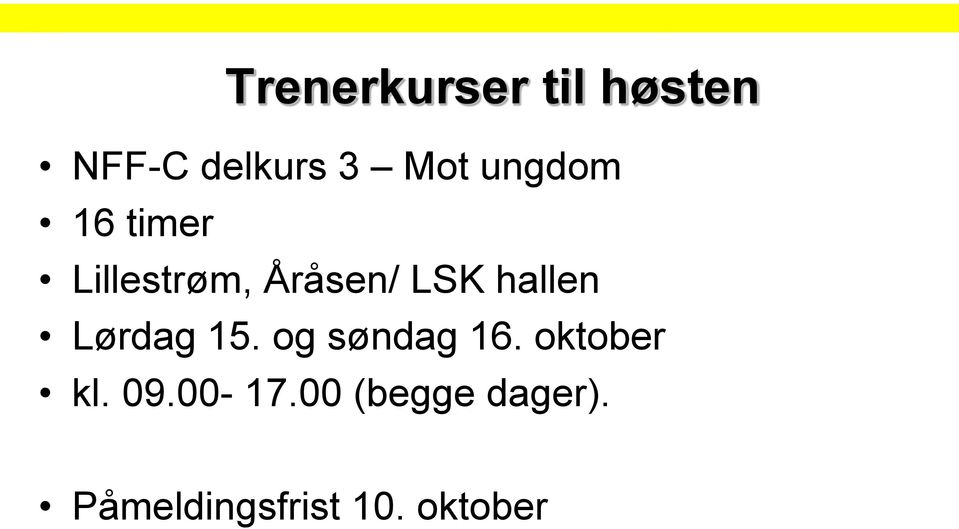 hallen Lørdag 15. og søndag 16. oktober kl.