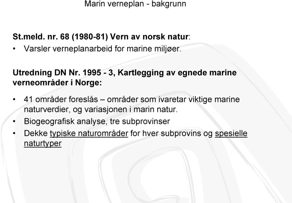 1995-3, Kartlegging av egnede marine verneområder i Norge: 41 områder foreslås områder som ivaretar