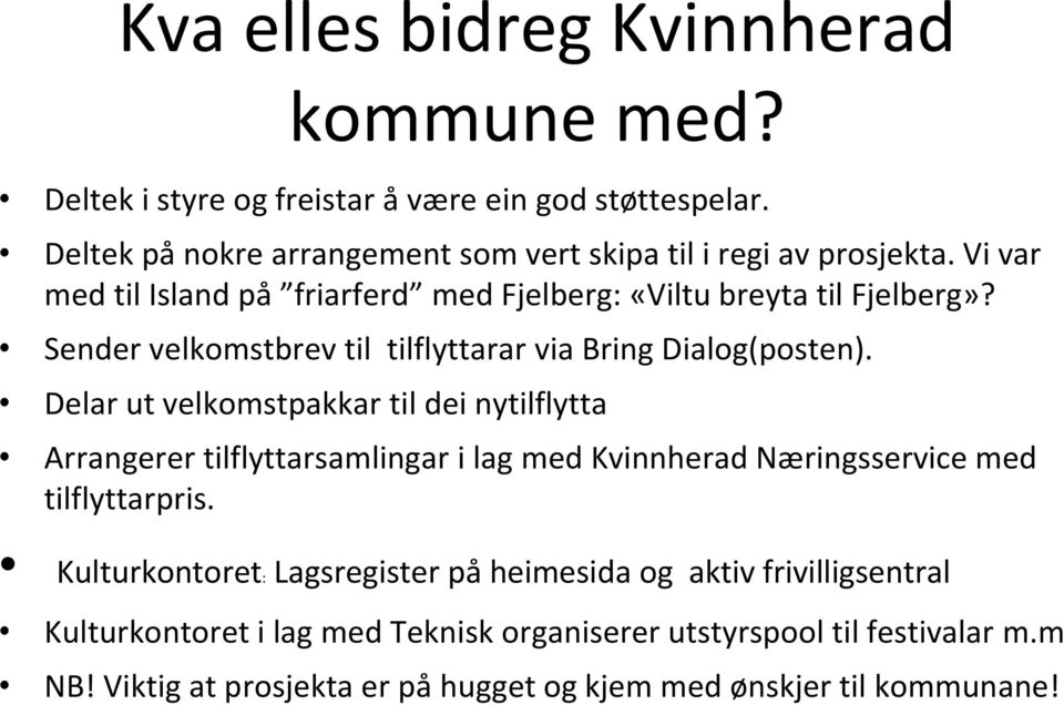 Sender velkomstbrev til tilflyttarar via Bring Dialog(posten).