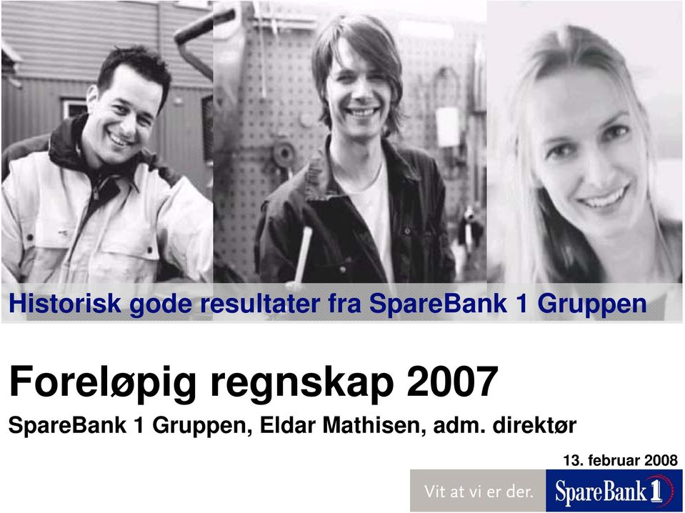 regnskap 2007 SpareBank 1 Gruppen,