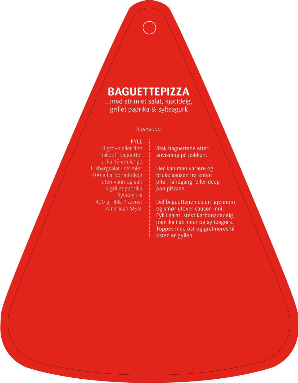 bakeoff baguetter cirka 15 cm lange 1 isbergsalat i strimler 400 g karbonadedeig uten vann og salt 4 grillet paprika Sylteagurk 400 g TINE Pizzaost