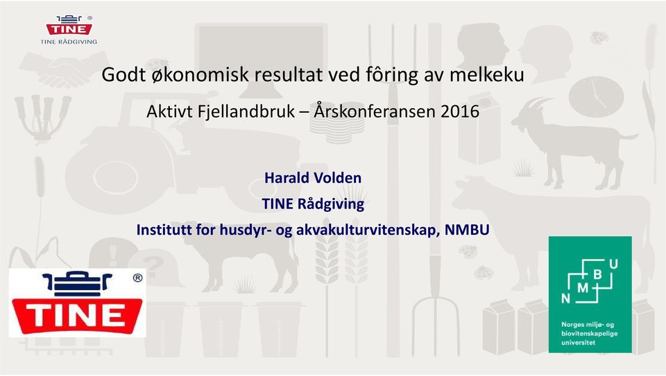 Årskonferansen 2016 Harald Volden TINE