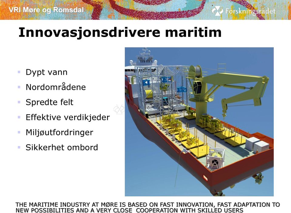 MARITIME INDUSTRY AT MØRE IS BASED ON FAST INNOVATION, FAST
