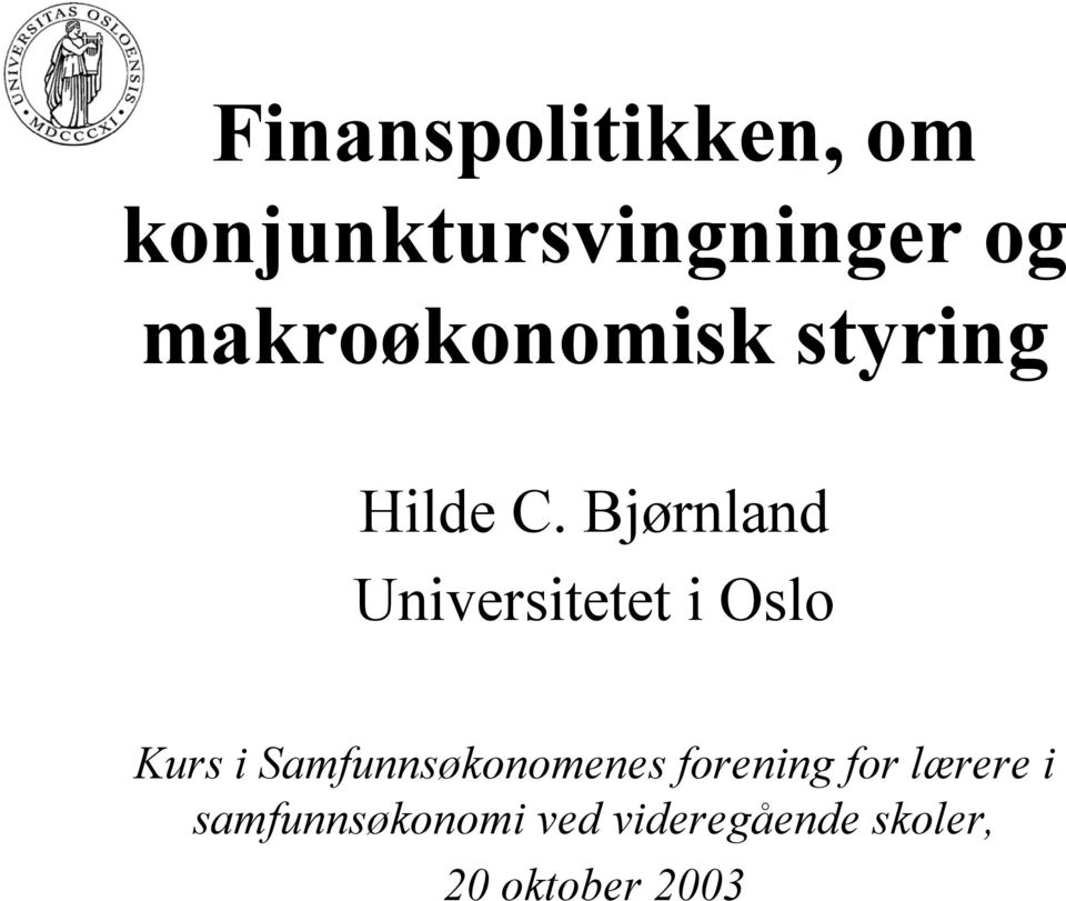 Bjørnland Universitetet i Oslo Kurs i