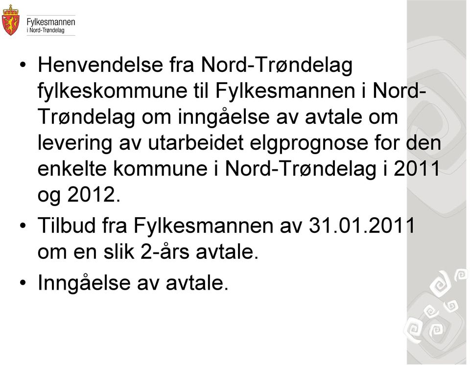 for den enkelte kommune i Nord-Trøndelag i 2011 og 2012.