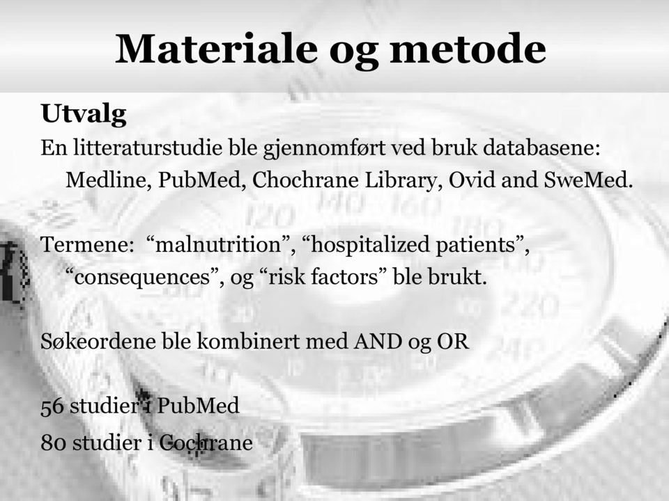 Termene: malnutrition, hospitalized patients, consequences, og risk factors